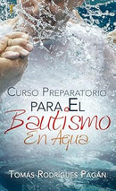 Curso preparatorio para el bautismo en aguas tomas rodriguez