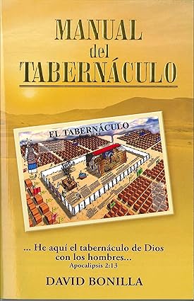 Manual Del Tabernaculo by David Bonilla