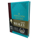 Tomo 4: La Perfección Cristiana y Sermones Selectos, John Wesley