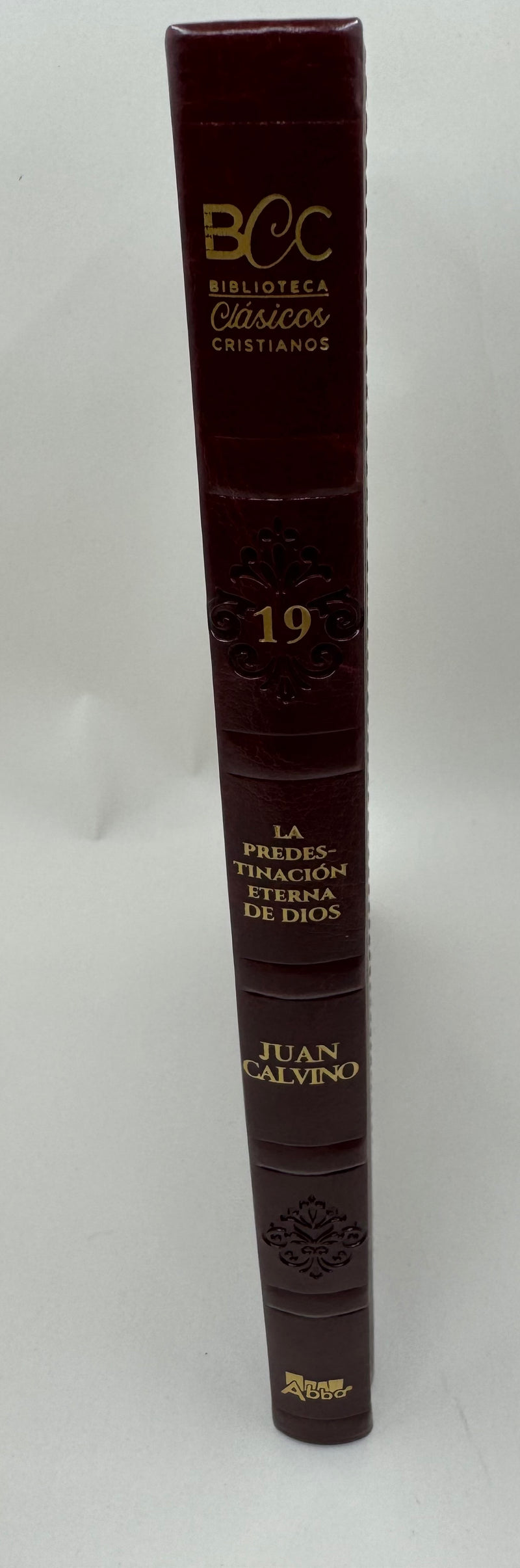 La predestinación eterna de Dios. Biblioteca de Clásicos Cristianos. Tomo 19 Juan Calvino Bonded Leather