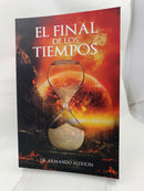 El final de los tiempos armando alducin