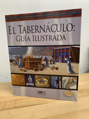El Tabernáculo : Guia Ilustrada